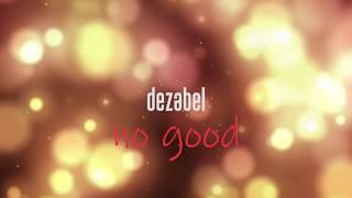 dezabel - No Good