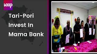 Tari-Pori Invest In Mama Bank