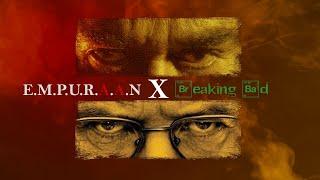 Empuraan X Breaking Bad | The Heisenberg Saga