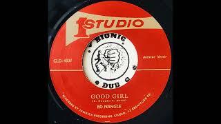 ED NANGLE - Good Girl [1968]