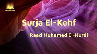 Qetëso Zemrën Me Kuran | Surja El-Kehf e Përkthyer Në Shqip | Recitim Qetësues | Raad El-Kurdi