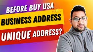 Before Buy USA Business Address What is Unique Address?