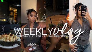 weekly vlog| lot's of catching up +girl time+laser hair removal+everyday routine| chelsiejayy vlog