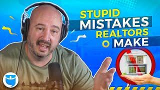 12 Reasons Why Real Estate Agents Fail (STUPID Mistakes)