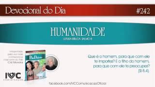 "242" Devocional do Dia "HUMANIDADE" - IVC Comunicação