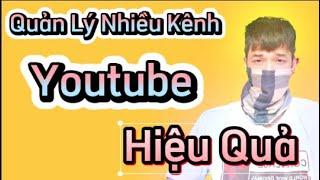 Quản Lý Hiệu Quả Nhiều Kênh Youtube ( Cách Tìm Kênh Nước Ngoài )