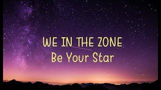 "We in the Zone – Be Your Star" Lyrics