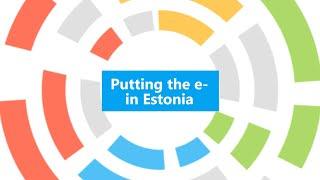 Putting the e- in Estonia: how digitization simplifies peoples’ daily lives