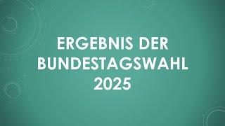 Ergebnis der Bundestagswahl 2025