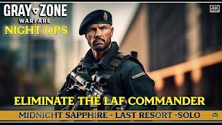 Gray Zone Warfare Night Ops 🟠Last Resort- Hunt The LAF Commander Midnight Sapphire Solo Lvl 36