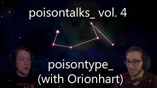 poisontalks_ Volume 4: poisontype_ (with Orionhart)