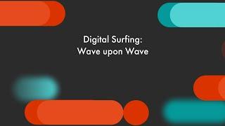 FINOPOLIS 2022. Digital Surfing: Wave upon Wave