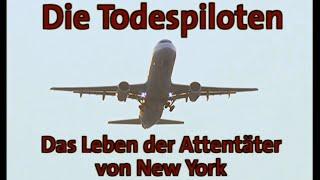 Die Todespiloten - Das Leben der Attentäter von New York [DOKU]