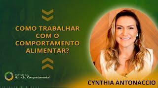 Como trabalhar com o comportamento alimentar? | Nutrição Comportamental