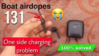 Boat airdopes 131 charging problem || airdopes 131 one side not working problem 100% sloved