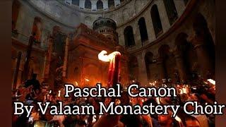 Paschal Canon - Valaam Monastery Choir