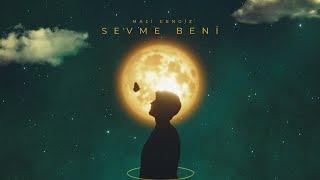 Mali Cengiz - Sevme Beni (Prod. by Can Demir)