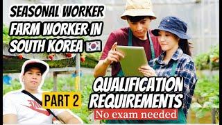 SEASONAL WORKER IN SOUTH KOREA REQUIREMENTS NO EXAM NEEDED 5 months contract/grab the apportunities