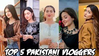 Top 5 Pakistani Female Youtubers | Top 5 Vloggers in Pakistani 2024