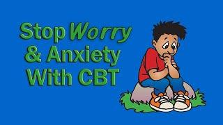 Stop Worrying with CBT for Anxiety