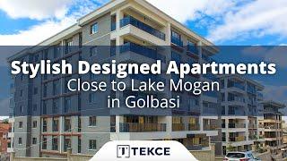 Stylish Designed Apartments Close to Lake Mogan in Golbasi | Tekce Overseas ®