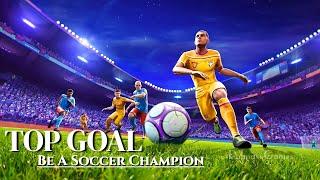 Top Goal Be A Soccer Champion - Gameplay Android