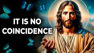 It's no Coincidence | God's Message Now