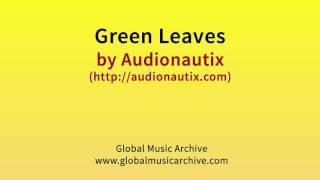 Green leaves by Audionautix 1 HOUR