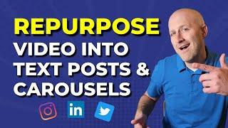 Automatically Repurpose Video Into Twitter Threads, LinkedIn posts and Carousels For Instagram!