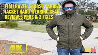 Fjallraven Skogsö Padded Jacket Hard Wearing Gear Review: 5 Pros & 2 Fixes