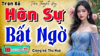 Nghe 5 phút ngủ cực ngon: " HÔN SỰ BẤT NGỜ " - Truyện đêm khuya việt nam đặc sắc 2025 #mcthuhue