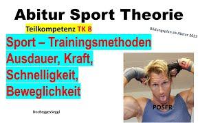 ABITUR SPORT THEORIE 2025 TK 8:  TRAININGSMETHODEN - Kraft, Ausdauer, Schnelligkeit, Beweglichkeit