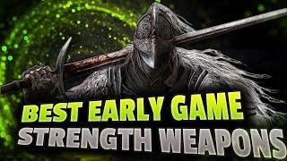 5 MUST HAVE Early Game Strength Weapons Every Build in Elden Ring!!