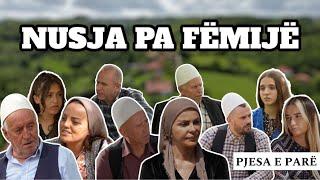 Histori Popullore - NUSJA PA FËMIJË (Pjesa 1)