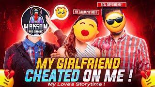 My Real Life Love Story ️ Cheater Girlfriend  Free Fire Story time 