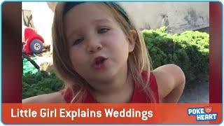 Little Girl Explains Weddings, Love it!