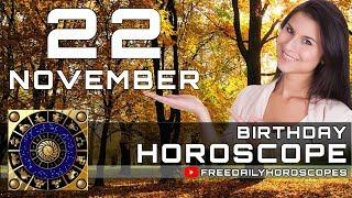November 22 - Birthday Horoscope Personality