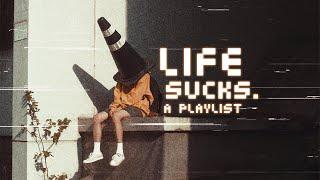 your life is falling apart, but at least w/ a good soundtrack 【angsty bops playlist】