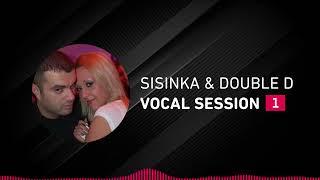 Sisinka & Double D - Vocal Session 01