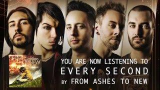 From Ashes to New - Every Second (Audio Stream)