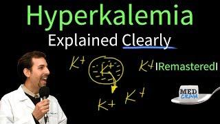 Hyperkalemia Explained Clearly - Remastered (Potassium Imbalances)