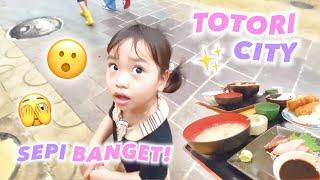 JALAN JALAN KE TOTORI CITY ‼️SEPI BANGET JARANG PENGUNJUNG