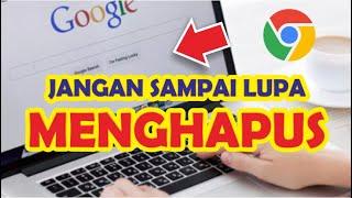 Cara Menghapus Riwayat Pencarian  Google Chrome di Laptop/PC