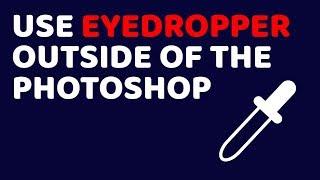 Photoshop Tutorial: Pick Colors Outside Of The Photoshop With Eyedropper Tool
