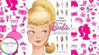 The Story of Barbie and the Woman Who Created Her- A Read Aloud of Creativity and Persistence