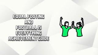 FC 25 Equal Footing and Football is Everything Achievement/Trophy Guide