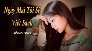 NGÀY MAI TÔI SẼ VIẾT SÁCH - QUANG HÀ x ĐÔNG THIÊN ĐỨC | KIỀU CHI COVER