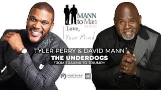 Mann to Man Ep.3 w/ Special Guest Tyler Perry