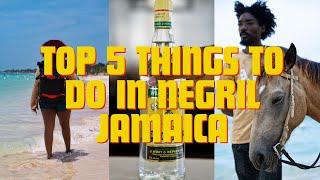 Top 5 Things To Do In Negril Jamaica