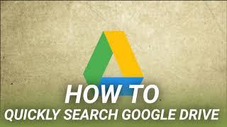 How to Quickly Search Google Drive